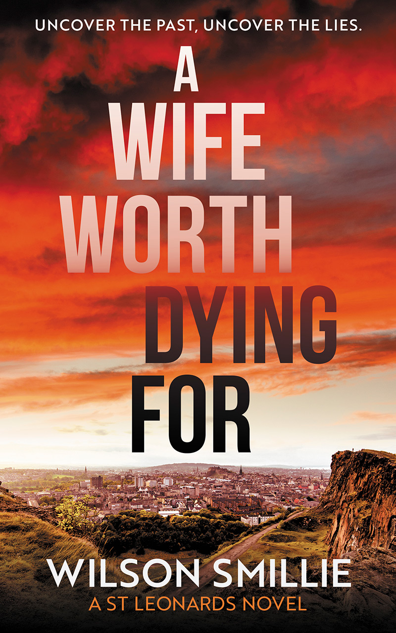 A Wife Worth Dying For - By Wilson Smillie